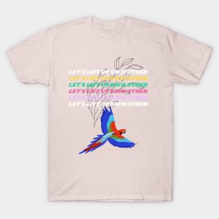 Inspirational lets lift each other T-Shirt